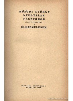Bözödi György - Nyugtalan pásztorok - Elbeszélések Bözödi György - Nyugtalan pásztorok - Elbeszélések, Bukarest 1968 antikvár könyv