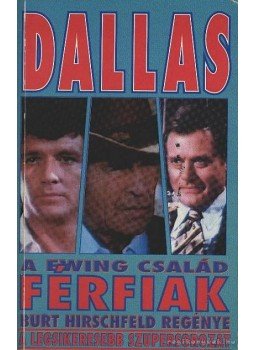 Hirscheld, Burt - Dallasi férfiak Hirscheld, Burt - Dallasi férfiak, Budapest 1991 antikvár könyv