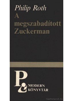Philip Roth - A megszabadított Zuckerman Philip Roth - A megszabadított Zuckerman, Budapest 1988 antikvár könyv