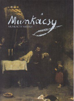 Végvári Lajos - Munkácsy Mihály Végvári Lajos - Munkácsy Mihály, Budapest 1983 antikvár könyv