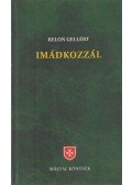 Belon Gellért - Imádkozzál