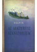 Fegyin, Konsztantyin - Az arkturusz szanatórium
