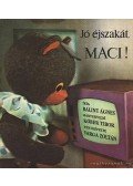 Bálint Ágnes - Jó éjszakát, Maci!