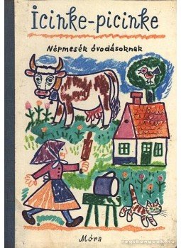 Kovács Ágnes - Icinke-picinke Kovács Ágnes - Icinke-picinke, Budapest 1983 antikvár könyv