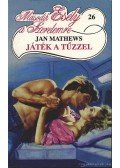 Mathews, Jan - Játék a tűzzel