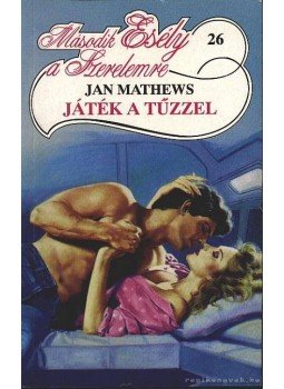 Mathews, Jan - Játék a tűzzel Mathews, Jan - Játék a tűzzel, 0 antikvár könyv