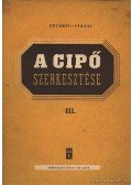 Péterfi János,Várnai Imre - A cipő szerkesztése III.