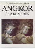 Hegyi Gábor,Jelen János - Angkor és a khmerek