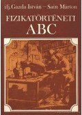 ifj. Gazda István,Sain Márton - Fizikatörténeti ABC