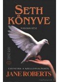 Jane Roberts - Seth könyve - Második rész