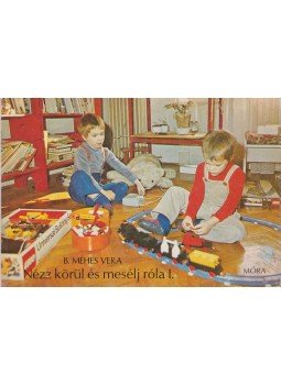 B. Méhes Vera - Nézz körül és mesélj róla I. B. Méhes Vera - Nézz körül és mesélj róla I., Budapest 1982 antikvár könyv