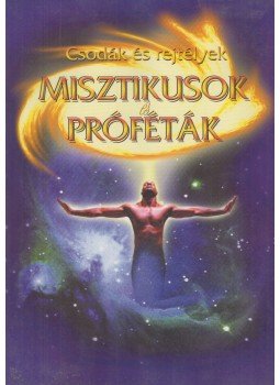 Pápai Zoltán - Misztikusok és próféták Pápai Zoltán - Misztikusok és próféták, Kisújszállás 2000 antikvár könyv