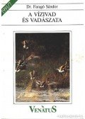 Dr. Faragó Sándor - A vízivad és vadászata 1991/7.