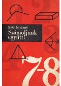 Előd Istvánné - Számoljunk együtt! 7-8. osztály