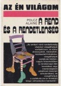 Polcz Alaine - A rend és a rendetlenség jelensége az emberi cselekvésben