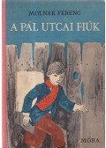 Molnár Ferenc - A Pál utcai fiúk