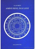 Oken, Alan - Amint fent, úgy lent I.