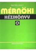 Dr. Palotás László - Mérnöki kézikönyv 4. kötet