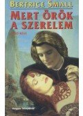 Bertrice Small - Mert örök a szerelem I-II.