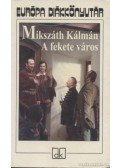 Mikszáth Kálmán - A fekete város