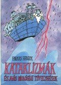 Farkas Henrik - Kataklizmák és más biológiai tévelygések