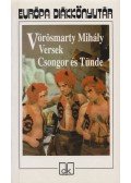 Vörösmarty Mihály - Versek / Csongor és Tünde