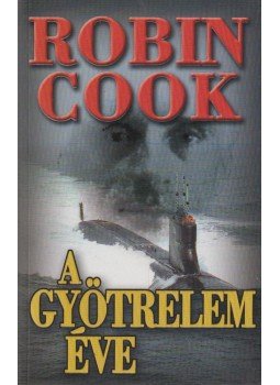 Robin Cook - A gyötrelem éve Robin Cook - A gyötrelem éve, Budapest 1990 antikvár könyv