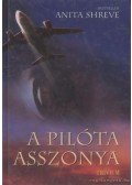 Shreve, Anita - A pilóta asszonya