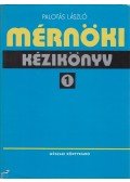 Dr. Palotás László - Mérnöki kézikönyv 1.