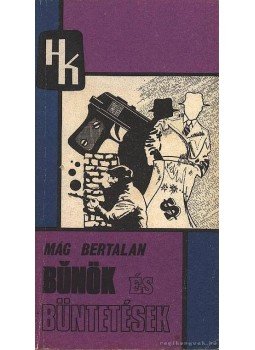 Mág Bertalan - Bűnök és büntetések Mág Bertalan - Bűnök és büntetések, Budapest 1978 antikvár könyv