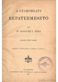 Rodiczky Jenő Dr. - A gyakorlati répatermesztő