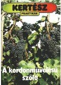 Dr. Sz. Nagy László - A kordonművelésű szőlő