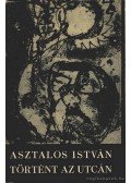 Asztalos István - Történt az utcán