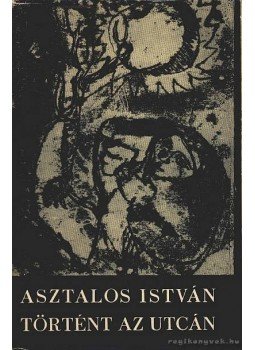 Asztalos István - Történt az utcán Asztalos István - Történt az utcán, Bukarest 1969 antikvár könyv