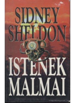 Sidney Sheldon - Istenek malmai Sidney Sheldon - Istenek malmai, Budapest 2002 antikvár könyv