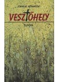 Csingiz Ajtmatov - Vesztőhely
