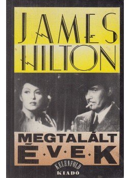 James Hilton - Megtalált évek James Hilton - Megtalált évek, Budapest 1989 antikvár könyv