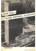 Ipper Pál - A tulsó partról jelentem