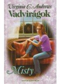 Andrews, Virginia C. - Vadvirágok - Misty