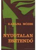 Kahána Mózes - Nyugtalan esztendő