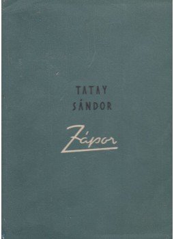 Tatay Sándor - Zápor Tatay Sándor - Zápor, 1957 antikvár könyv
