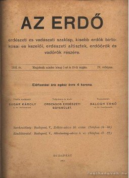 Sugár Károly (szerk.) - Az erdő 1910. évfolyam (teljes) Sugár Károly (szerk.) - Az erdő 1910. évfolyam (teljes), Budapest 1910 antikvár könyv