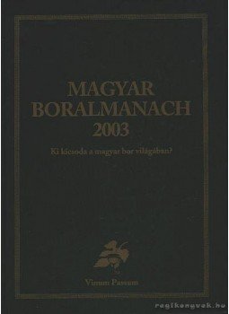 Pósa Judit, Pósa Zsolt - Magyar Boralmanach 2003.,  2003 antikvár könyv