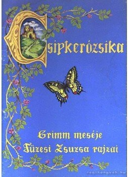 Grimm - Csipkerózsika Grimm - Csipkerózsika, Budapest 1985 antikvár könyv
