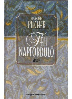Rosamunde Pilcher - Téli napforduló Rosamunde Pilcher - Téli napforduló, Budapest 2000 antikvár könyv