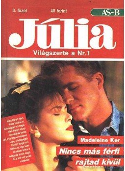 Ker, Madeleine - Nincs más férfi rajtad kívül Ker, Madeleine - Nincs más férfi rajtad kívül, Budapest 1989 antikvár könyv