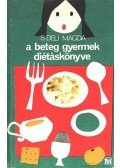 S. Deli Magda - A beteg gyermek diétáskönyve