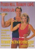 Hall, Douglas Kent,Arnold Schwarzenegger - Arnold tanácsai hölgyeknek