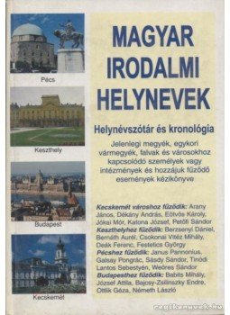 Csiffáry Tamás - Magyar irodalmi helynevek Csiffáry Tamás - Magyar irodalmi helynevek, Budapest 0 antikvár könyv