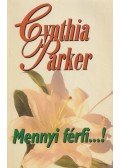 Cynthia Parker - Mennyi férfi...!